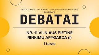 KANDIDATŲ Į SEIMO NARIUS DEBATAI  NR 11 VILNIAUS PIETINĖ RINKIMŲ APYGARDA I [upl. by Halimaj]