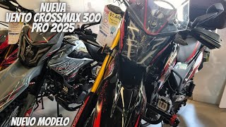 Nueva Vento Crossmax 300 Pro 2025😱  ¡Nueva Doble Propósito🔥  Vale la Pena💯 [upl. by Analah]