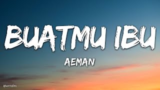 Aeman  Buatmu Ibu Lirik  Ibu bergenang air mataku [upl. by Alvita]