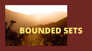 BOUNDED sets  EXAMPLES  How to prove that a set is bounded  Real ANALYSIS [upl. by Maclay]