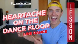 HEARTACHE ON THE DANCE FLOOR  Line Dance LESSON [upl. by Gehlbach]