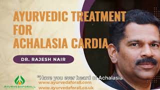 Ayurvedic Approach to Achalasia Cardia [upl. by Rotberg]