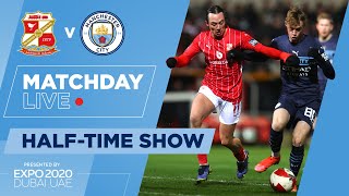 MATCHDAY LIVE  SWINDON V MAN CITY  FA CUP 3RD ROUND  HALFTIME SHOW [upl. by Acirederf]