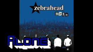 ZebraheadAlone [upl. by Nabetse984]