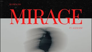 Mirage  BlurFaced  Ft alexchsf  Prod renxgadebeats  Official lyrical video [upl. by Urbain]