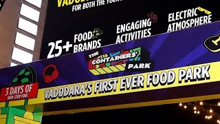 Vadodaras First ever food park  THE CONTAINERS PARK  VADODARA [upl. by Wye]