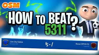 How to beat 5311  Online Soccer Manager [upl. by Airdnal]