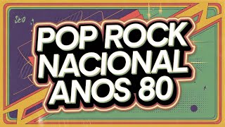 Top 10 Pop Rock Nacional Anos 80  Clássicos Inesquecíveis [upl. by Deane89]