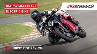 Ultraviolette F77 Electric Bike Review Electric shock for middisplacement motorcycles  ZigWheels [upl. by Drofub505]