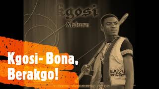 Kgosi  Bona Berakgo Audio [upl. by Airreis]