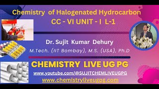 CHEMISTRY OF ALKYL HALIDES ARYL HALIDES LECTURE 1 CC VI UNIT I [upl. by Bethena]