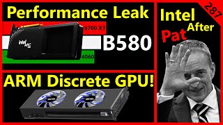 B580 Battlemage Leak Intel after Pat Gelsinger ARM GPU Nvidia  Daniel Nenni  Broken Silicon 287 [upl. by Fleeta]