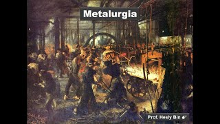 Metalurgia [upl. by Liederman]