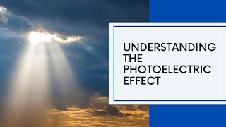 Photoelectric Effect Explained PhotoelectricEffect AlbertEinstein NobelPrize Physics [upl. by Kiyoshi]