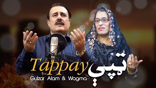 New Tappy  Gulzar Alam amp Wagma  💕  Pashto New Tappy [upl. by Uhayile]