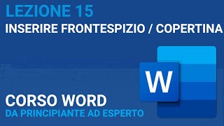 Aggiungere FrontespizioCopertina  WORD TUTORIAL ITALIANO 15 Corso 2023 [upl. by Stoneham313]