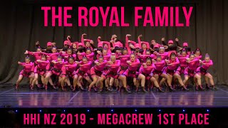 THE ROYAL FAMILY  HHI NZ MEGACREW 1ST PLACE 2019 [upl. by Norred]