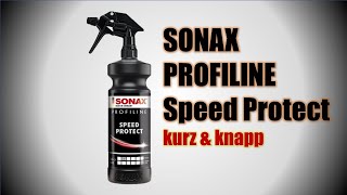 SONAX PROFILINE Speed Protect kurz und knapp erklärt SONAXschweiz🇨🇭 [upl. by Brandyn]