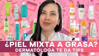 Piel mixta a grasa Derma TIPS skincare 👩🏻‍⚕️👌🏻 [upl. by Lelith512]