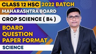 Crop Science B4  Bifocal Subject Board Question Paper Format For Class 12th HSC 2022 Exam [upl. by Yraunaj]