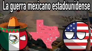 La guerra mexicano estadounidense explicada con countryballs  historia con juan [upl. by Jolie32]