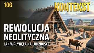 Rewolucja neolityczna Jak wpłynęła na ludzkość  Marek Nowak  KONTEKST 106 [upl. by Ecilegna]