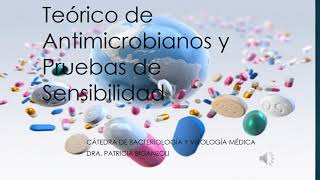 Teórico de Antimicrobianos y Pruebas de Sensibilidad Prof Adjunta Dra Patricia Biganzoli TALLER 3 [upl. by Kimble535]