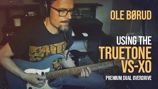 Ole Børud uses the Truetone VSXO Premium Dual Overdrive pedal [upl. by Eerbua]