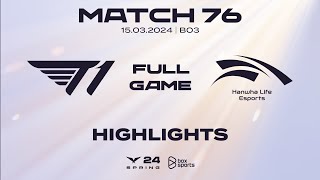 Full Highlights T1 vs HLE  Match 76  LCK Mùa Xuân 2024 [upl. by Ian]