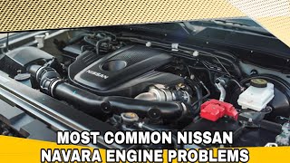 Most common Nissan Navara Engine Problems [upl. by Acessej]