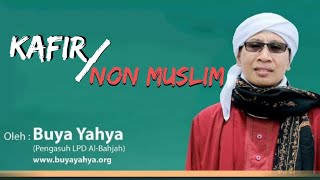 Kafir Atau Non Muslim  Buya Yahya Menjawab [upl. by Lhary525]