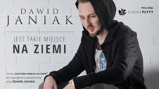 DAWID JANIAK  Jest takie miejsce na ziemi Official Audio [upl. by Jemine]