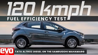 Tata Altroz diesel  120kmph fuel efficiency test on Samruddhi Mahamarg  evo India [upl. by Colligan]