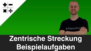 Zentrische Streckung  Beispielaufgaben [upl. by Muldon834]