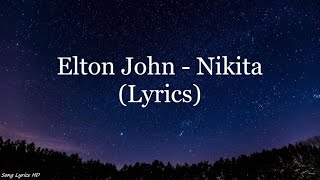 Elton John  Nikita Lyrics HD [upl. by Aserehc]