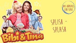 Bibi amp Tina  Die Serie  SplishSplash Folge 2  Das Hörspiel zur Serie [upl. by Eelloh]