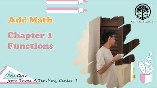 Add Math Chapter 1 Function [upl. by Ettenrahc733]