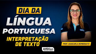 DIA DA LÍNGUA PORTUGUESA  Interpretação de Texto  AlfaCon [upl. by Gladine]