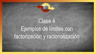 Límites  Clase 4  Ejemplos de límites con factorización y racionalización [upl. by Gualterio]