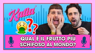 Katia Ep 52  Ecco qual è il frutto più schifoso al mondo 🍎😱✨ [upl. by Laine]