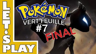 Lets Play Pokémon Vert Feuille  Ep 7 FINAL  FR GBA [upl. by Nilknarf]