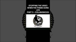 Stopping the video when the theme song lies PART 3 COLLINGWOOD [upl. by Yarehs739]