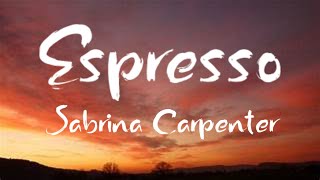 Sabrina Carpenter  Espresso Lyrics [upl. by Noreg]