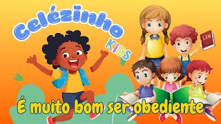 É muito bom ser obediente  CelezinhoKids [upl. by Edlin906]