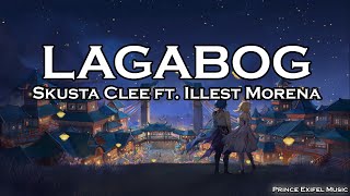 Lagabog  Skusta Clee ft Illest Morena Lyric Video [upl. by Enram]