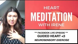 Heart Meditation  neurosensory exercise  FACEBOOK LIVE EPISODE [upl. by Suivatnod288]