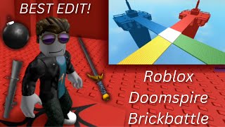 Doomspire Brickbattle  Roblox Best edit [upl. by Mutz]