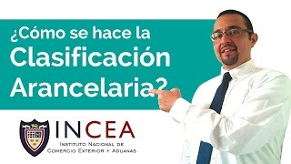 Clasificacion Arancelaria de Mercancias ¿Como se hace [upl. by Anitsugua]