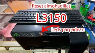 RESET Almohadillas Epson L3150 L3101 L3100 L3110 luces rojas no imprime [upl. by Leiba490]