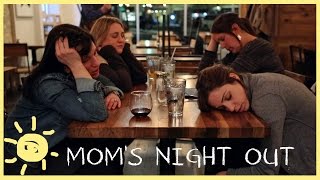 HOW TO Have an AWESOME Moms Night Out [upl. by Nyrrat]